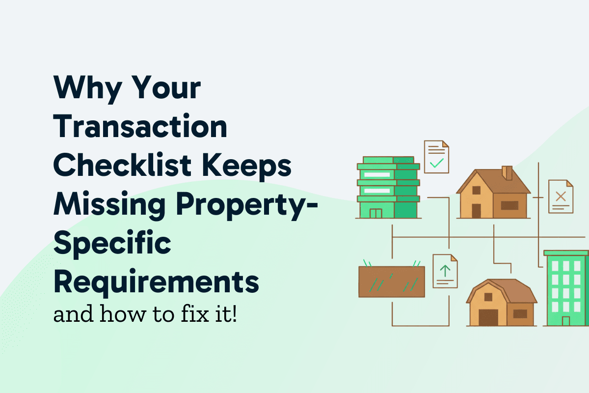 Use AI to avoid transaction checklists missing property-specific requirements